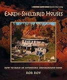 Earthsheltered Houses How To Build An Affordable Underground Home