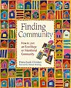 Finding Community: How to Join an Ecovillage or Intentional Community
