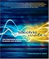 Electric Water: The Emerging Revolution in Water and Energy