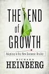 The End of Growth: Adapting to Our New Economic Reality