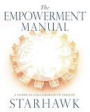The Empowerment Manual A Guide For Collaborative Groups