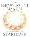 The Empowerment Manual: A Guide for Collaborative Groups - Starhawk