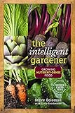 The Intelligent Gardener Growing Nutrientdense Food
