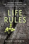Life Rules: Nature's Blueprint for Surviving Economic and Environmental Collapse