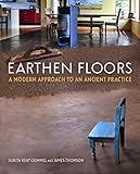 Earthen Floors A Modern Approach To An Ancient Practice