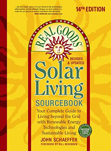 Cover of Real Goods Solar Living Sourcebook: Your Complete Guide to Living beyond the Grid with Renewable Energy Technologies and Sustainable Living - 14th ... and Updated (Everything Under the Sun)