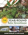 The Year-Round Solar Greenhouse: How to Design and Build a Net-Zero Energy Greenhouse