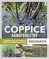 Coppice Agroforestry: Tending Trees for Product, Profit, and Woodland Ecology