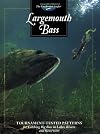 Largemouth Bass: Tournament-Tested Patterns for Catching Big Bass in Lakes, Rivers, and Resevoirs (The Freshwater Angler)