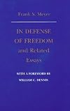 In Defense of Freedom and Related Essays