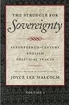 The Struggle for Sovereignty: Seventeenth-Century English Political Tracts (Volume One)