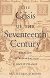 The Crisis of the 17th Century: Religion, the Reformation, and Social Change