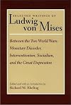 Between the Two World Wars: Monetary Disorder, Interventionism, Socialism, and the Great Depression