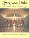 Liberty and Order: The First American Party Struggle