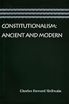 Constitutionalism: Ancient and Modern