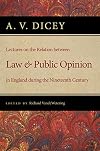 Lectures on the relation between law and public opinion in England during the nineteenth century