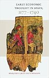 Early Economic Thought In Spain 1177-1740