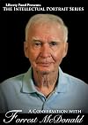 A Conversation with Forrest McDonald (DVD) (Intellectual Portrait Series (DVDs))