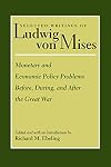 Monetary and economic policy problems before, during, and after the Great War