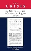 The Crisis: A British Defense of American Rights, 1775-1776