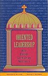 Oriented Leadership: Why Every Christian Needs It