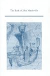 The Book of John Mandeville: An Edition of the Pynson Text with Commentary on the Defective Version (Medieval and Renaissance Texts and Studies)