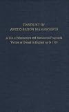 Handlist of Anglo-Saxon manuscripts : a list of manuscripts and manuscript fragments written or owned in England up to 1100