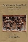 Early Rymes of Robyn Hood: An Edition of the Texts, ca. 1425 to ca. 1600 (MEDIEVAL & RENAIS TEXT STUDIES)