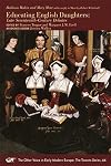Bathsua Makin and Mary More with a reply to More by Robert Whitehall: Educating English Daughters: Late Seventeenth-Century Debates (MEDIEVAL & RENAIS TEXT STUDIES)