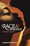 Race and Romance: Coloring the Past