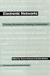 Electronic Networks: Crossing Boundaries/Creating Communities