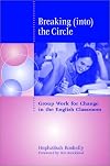 Breaking (into) the Circle: Group Work for Change in the English Classroom