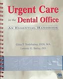 Urgent Care In The Dental Office An Essential Handbook