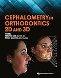 Cephalometry In Orthodontics 2d And 3d