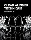 Clear Aligner Technique