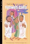 Yahweh Calls Faith Stories for Young Children (God Is Calling Series)