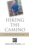 Hiking the Camino: 500 Miles With Jesus