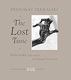The Lost Tune: Early Works (1913-1930) as Photographed by the Artist