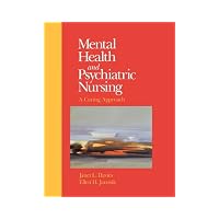 Mental Health and Psychiatric Nursing A Caring Approach