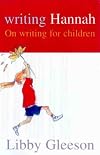 Writing Hannah: On Writing for Children