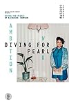 Diving for Pearls (Current Theatre)