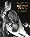 The space between : the art of puppetry and visual theatre in Australia