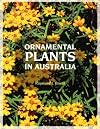 Ornamental Plants in Australia: Annuals, Soft-Wooded Perennials, Bulbous, and Climbing Plants