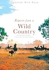 Reports from a Wild Country: Ethics of Decolonisation