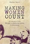 Making women count a history of the Women's Electoral Lobby