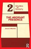 The Migrant Presence (Studies in Society)