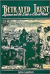 Betrayed Trust: Africans and the State in Colonial Natal