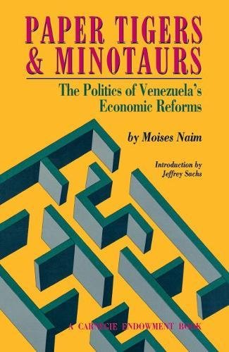 Paper Tigers and Minotaurs: The Politics of Venezuela's Economic Reforms book cover