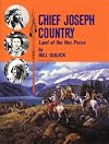 Chief Joseph country : land of the Nez Perce