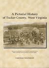 A pictorial history of Tucker County, West Virginia